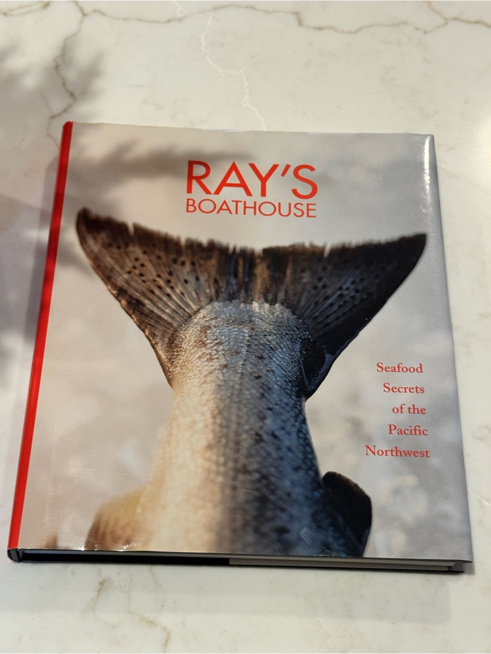 Ray’s Boathouse Cookbook